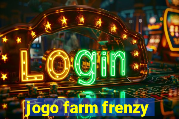 jogo farm frenzy